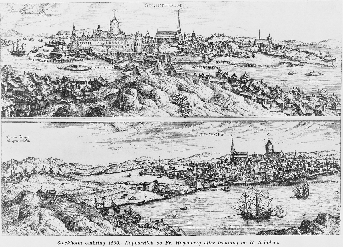 Stockholm omkring 1580. Kopparstick av Fr. Hogenberg efter teckning av H. Scholeus.