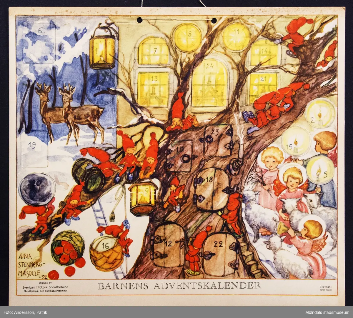 Barnens adventskalender från december 1952 utgiven av Sveriges Flickors Scutförbund. Motivet är tecknat av Aina Stenberg - Masolle. Kalendern fick Gunilla Ferm tillsammans med sina systrar Birgitta och Kristina.
I övre kanten på kalendern finns två hål med ett snöre för upphängning.