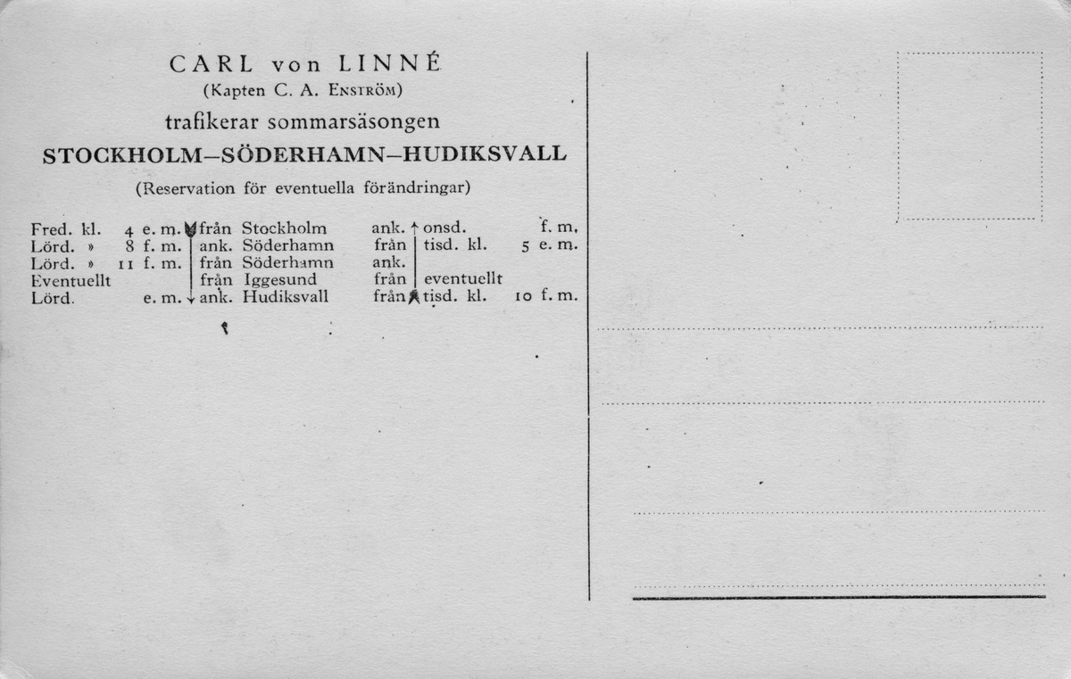 Stockholms Rederiaktiebolag Svea.
Passagerarångaren "Carl von Linné"