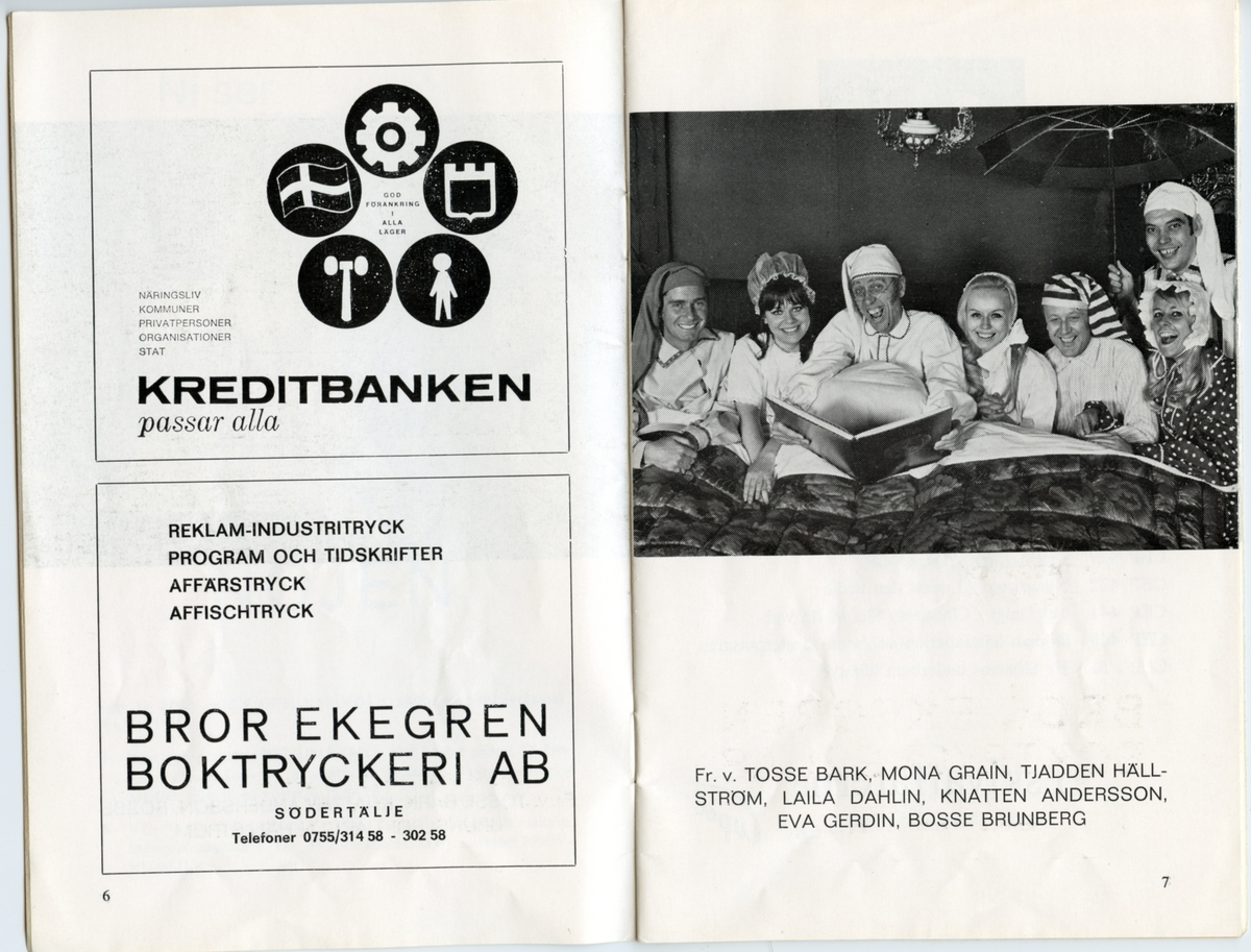 Program från Tjadden-revyn "Sagor och Sängar" - 1969. Innehåller information om föreställningen och annonser.


Tillstånd vid förvärv: Gott skick.