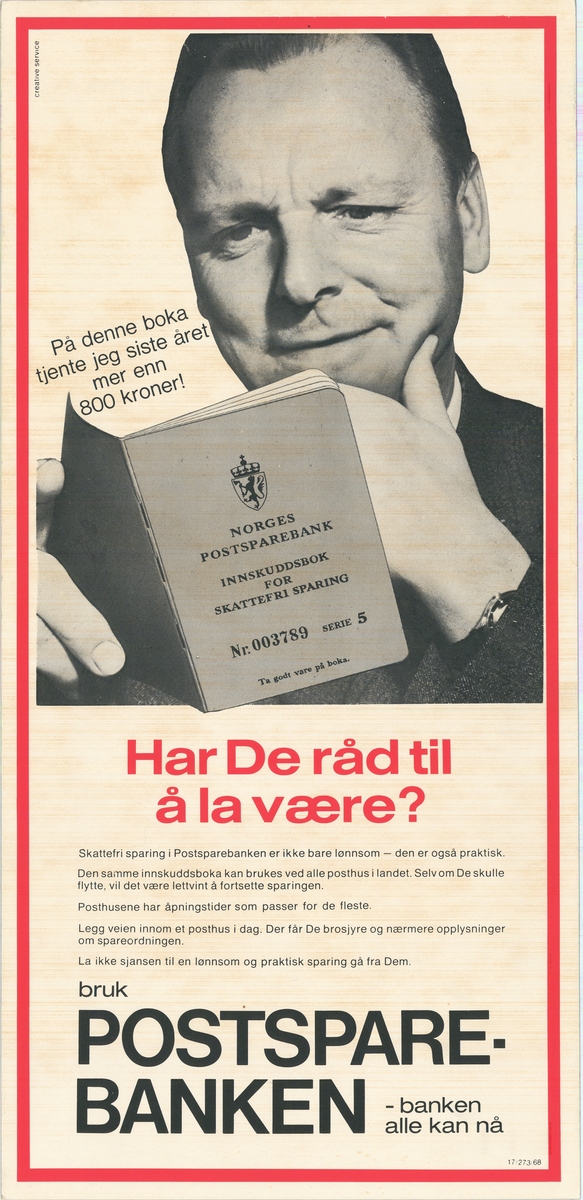 Plakat med svart/hvitt fotomotiv av mann med postsparebankbok og tekst. Plakaten har en rød innramming.
