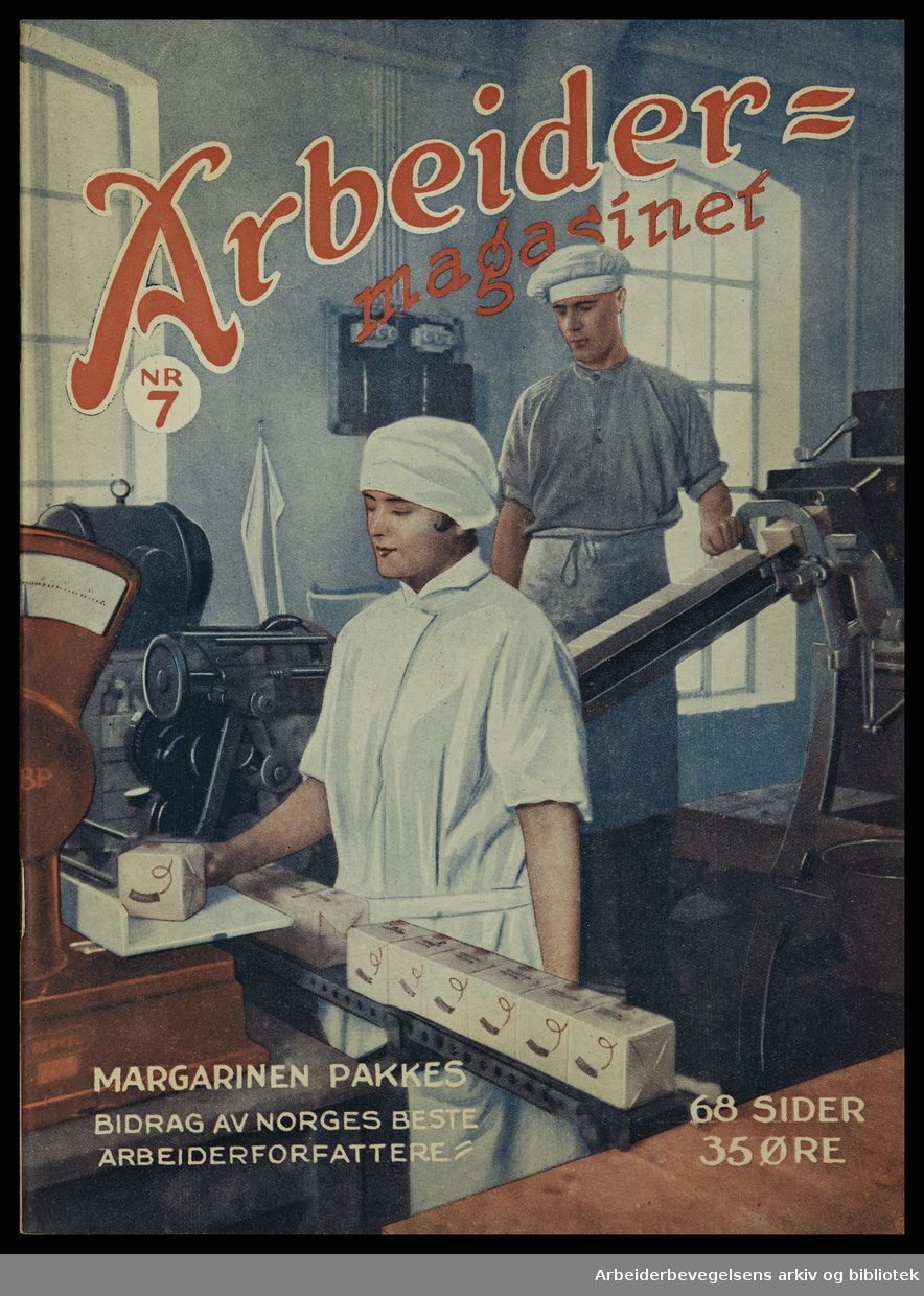 Arbeidermagasinet - Magasinet for alle. Forside. Nr. 7. 1928. "Margarinen pakkes".
