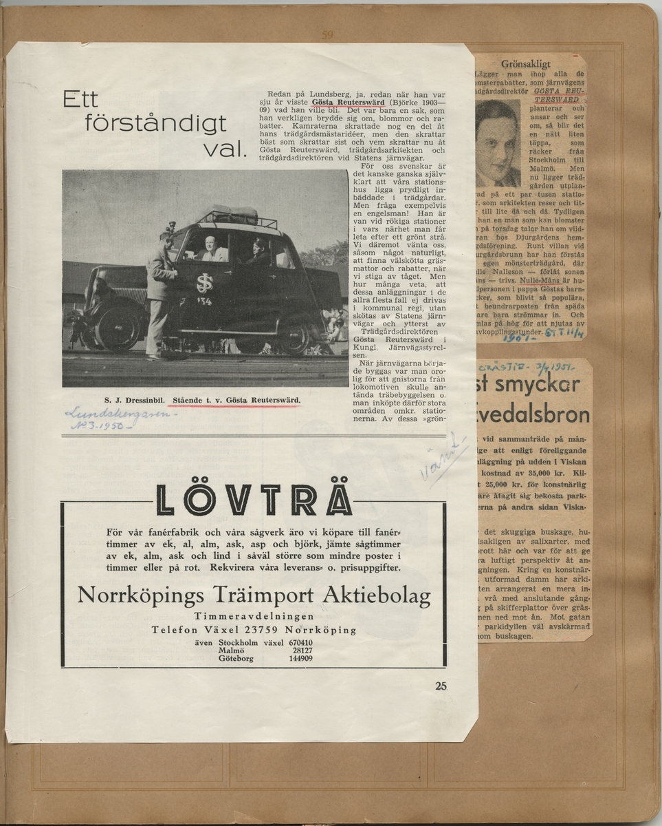 Tidningsklipp ur "Uppsatser om trädgårdar m.m. som på ett eller annat sätt beröra Gösta Reuterswärd. Samlade av Ernst Hj."

Lundsbergaren, Nr. 3, 1950: Ett förståndigt val.