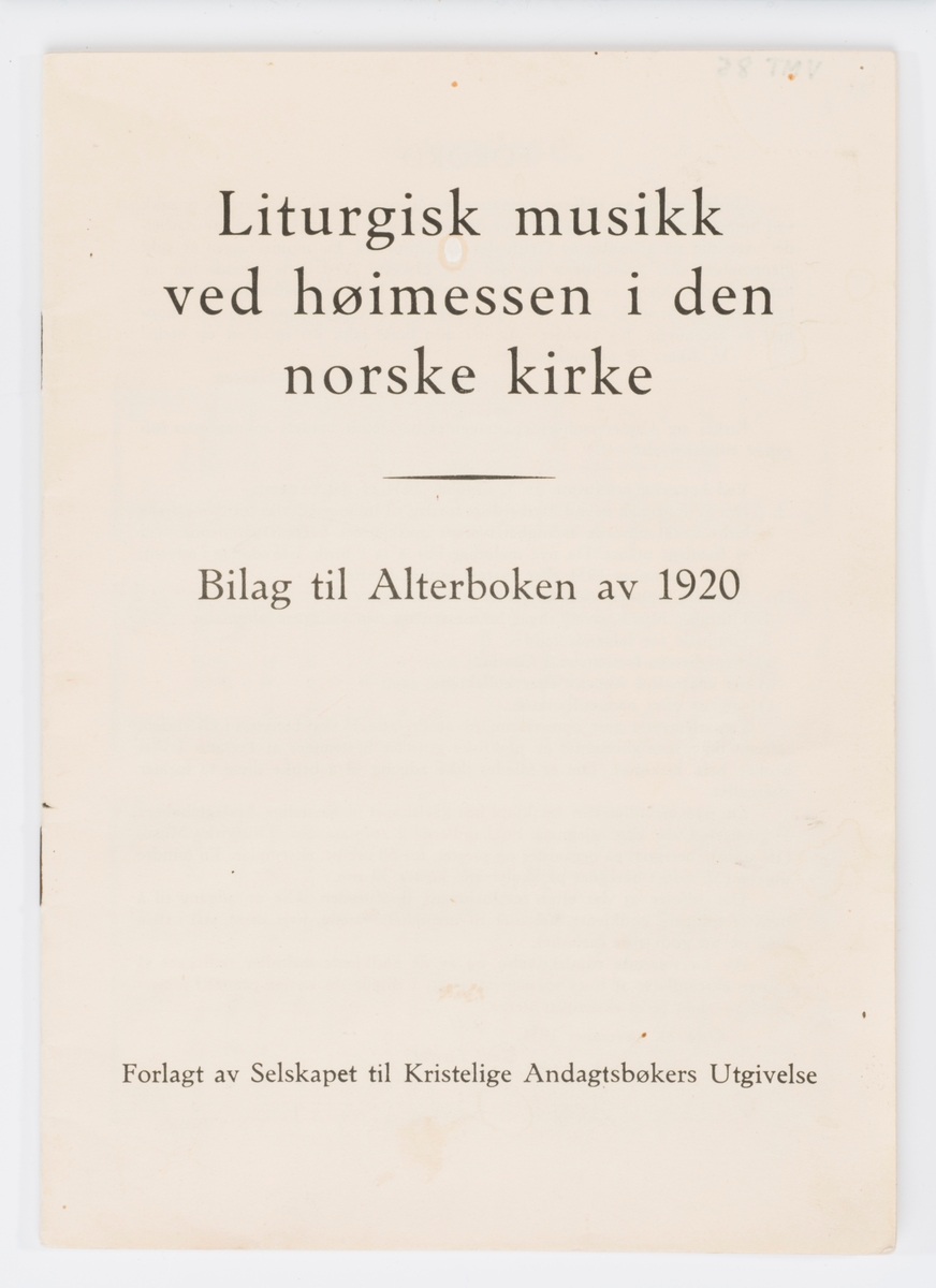 Liturgisk musikk ved høimessen i den norske kirke. Bilag til alterboken av 1920. Oslo. Tidligst utgitt i 1934


Uinnbundet, 17 sider.