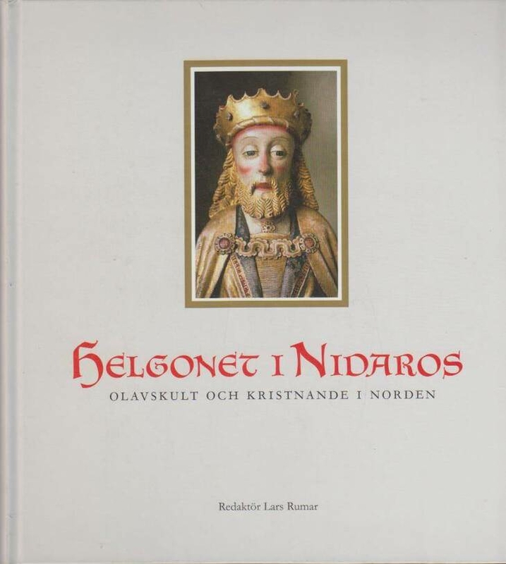 Helgonet i Nidaros - Olavskult och kristnande i Norden