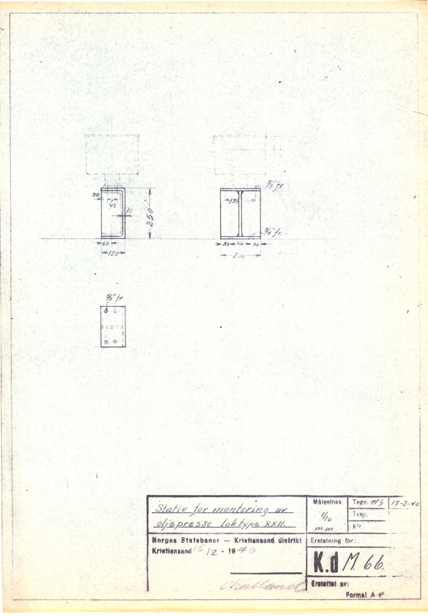 Arbeidstegning, kopi
Stativ for montering av oljepresse loktype XXII
Setesdalsbanen.
KdM 66