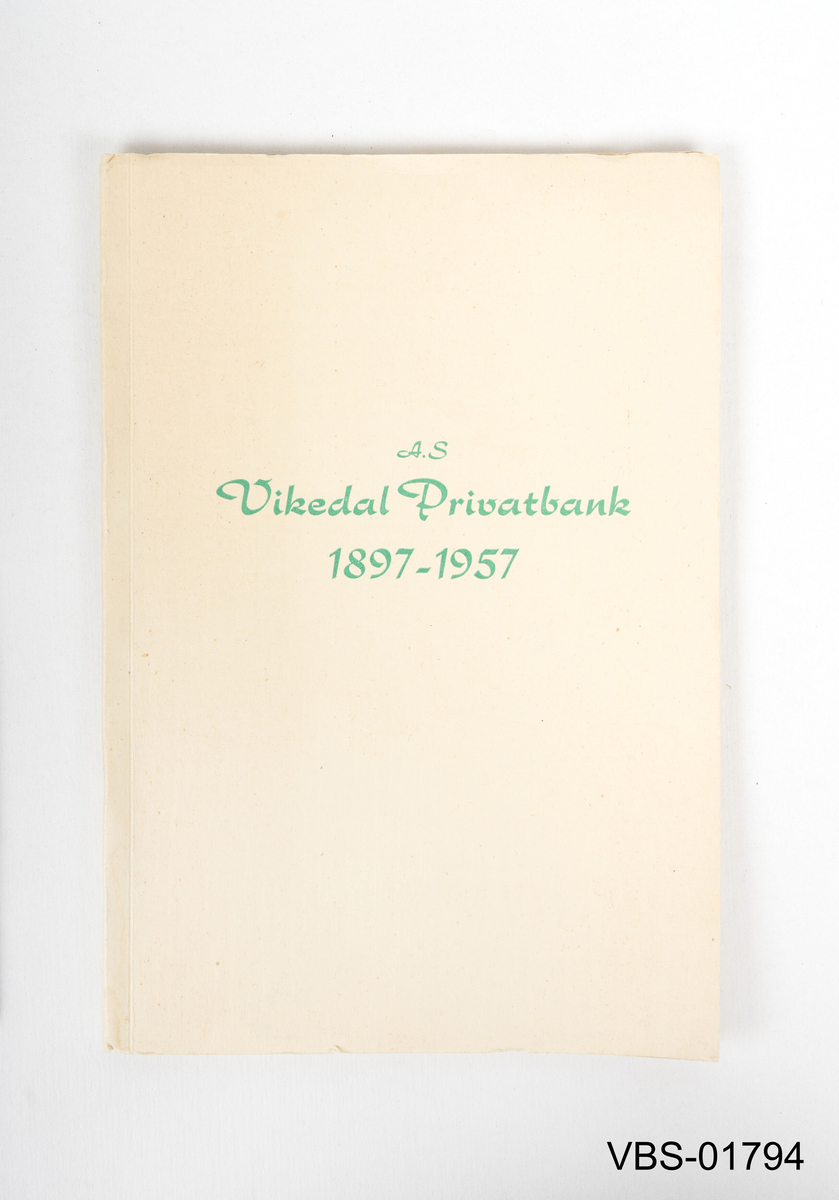 Tidsskrift fra 60-år jubileumsmarkeringen av Vikedal Privatbank A.S. 1897-1957