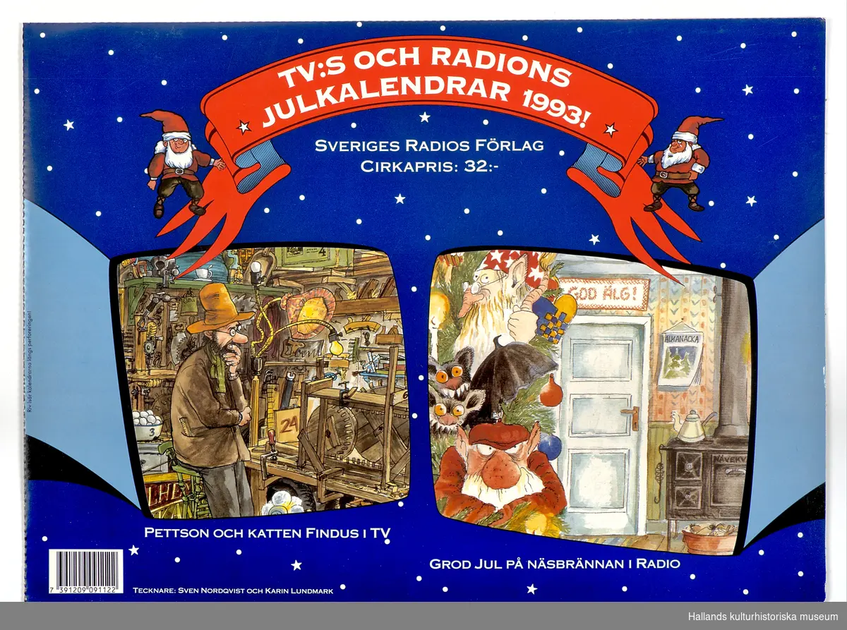 Sveriges Televisions (SVT) och Sveriges Radios (SR) julkalendrar för år 1993. Pettson och katten Findus (SVT) och Grod jul på Näsbrännan (SR). Kalenderns luckor är oöppnade.