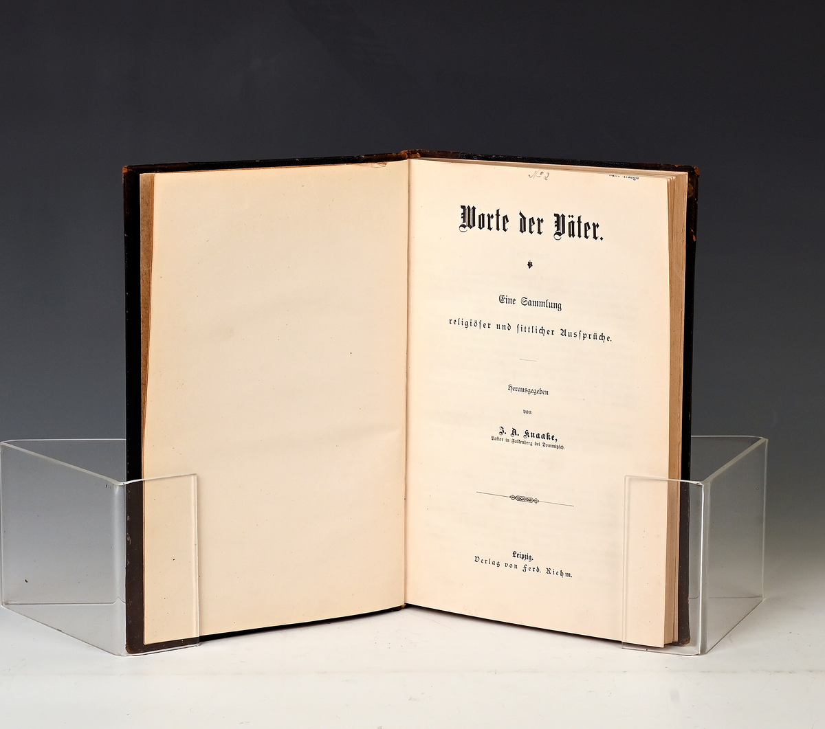 Knaake, J.A. Worte fer Väter. Eine Sammlung religiöser und sittlicher Aussprüche. Leipzig 1898.