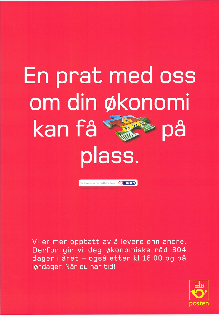 Plakat med tekst på rød bakgrunn. "En prat med oss om din økonomi kan få bitene på plass". Postbanklogo og Postlogo.