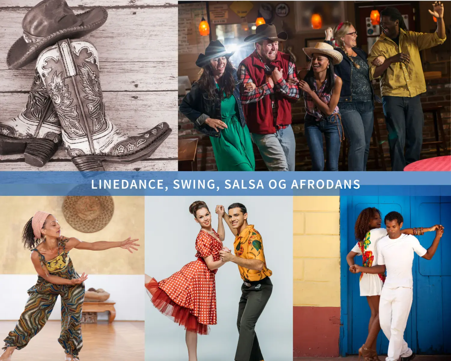 Billedkollage av folk som danser ulike danser - linedance, swing, salsa og afrodans. Bli med og dans!