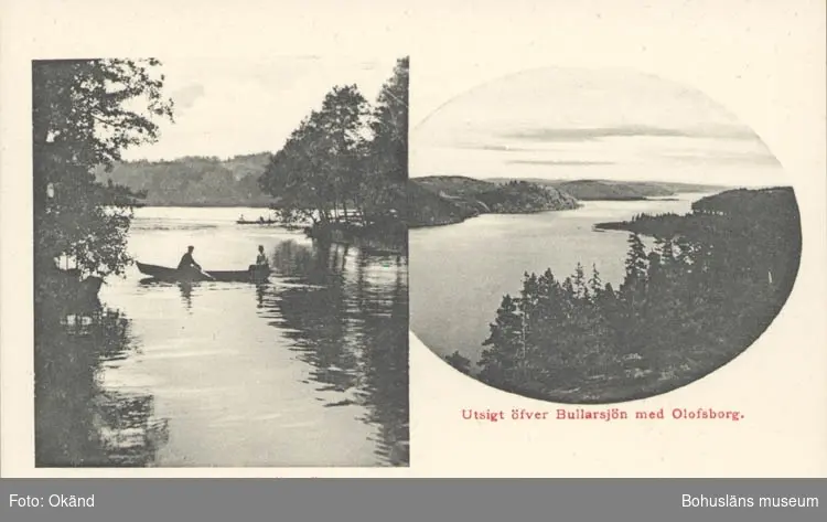 Tryckt text på kortet: "Kynne-elfvens utlopp i Bullarsjön. (Neutrala zonens sydligaste punkt)." "Utsikt öfver Bullarsjön med Olofsborg."