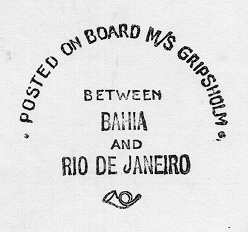 Bredvidstämpel, s k etappstämpel använd ombord på
M/FGripsholm i hennes tillfälliga sjöpostexpedition nr 7,
undervinterkryssningen 21 januari till 31 mars 1937. Stämpeln, som ej
varavsedd för makulering av frimärken slogs på försändelserna
såmottagaren kunde se var brevet var postat. Stämpeln är utan
ram,texten "POSTED ON BOARD M/S GRIPSHOLM" bildar en halvcirkel
ovanförresten av texten "BETWEEN ortsnamn AND ortsnamn". Under denna
textavslutas det med ett okrönt posthorn.