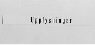 Kassaskylt, rektangulär, tillverkad i vit plast, med
svarttext "Upplysningar". Levererades från Postens Centralförråd.
Finns ejupptagen i MF 1971.