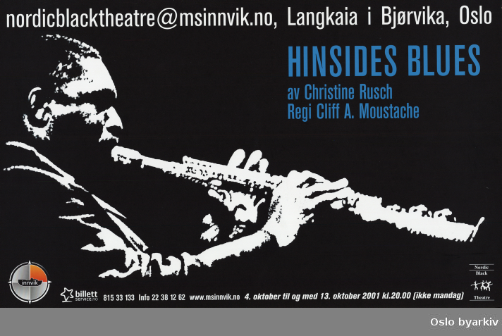 Plakat for forestillingen Hinsides blues...Oslo byarkiv har ikke rettigheter til denne plakaten. Ved bruk/bestilling ta kontakt med Nordic Black Theatre (post@nordicblacktheatre.no).