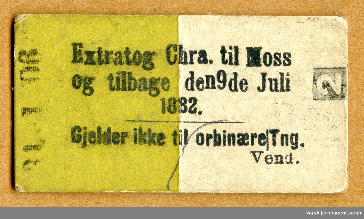Tur/returbillett Extratog Christiania-Moss den 9de Juli 1882