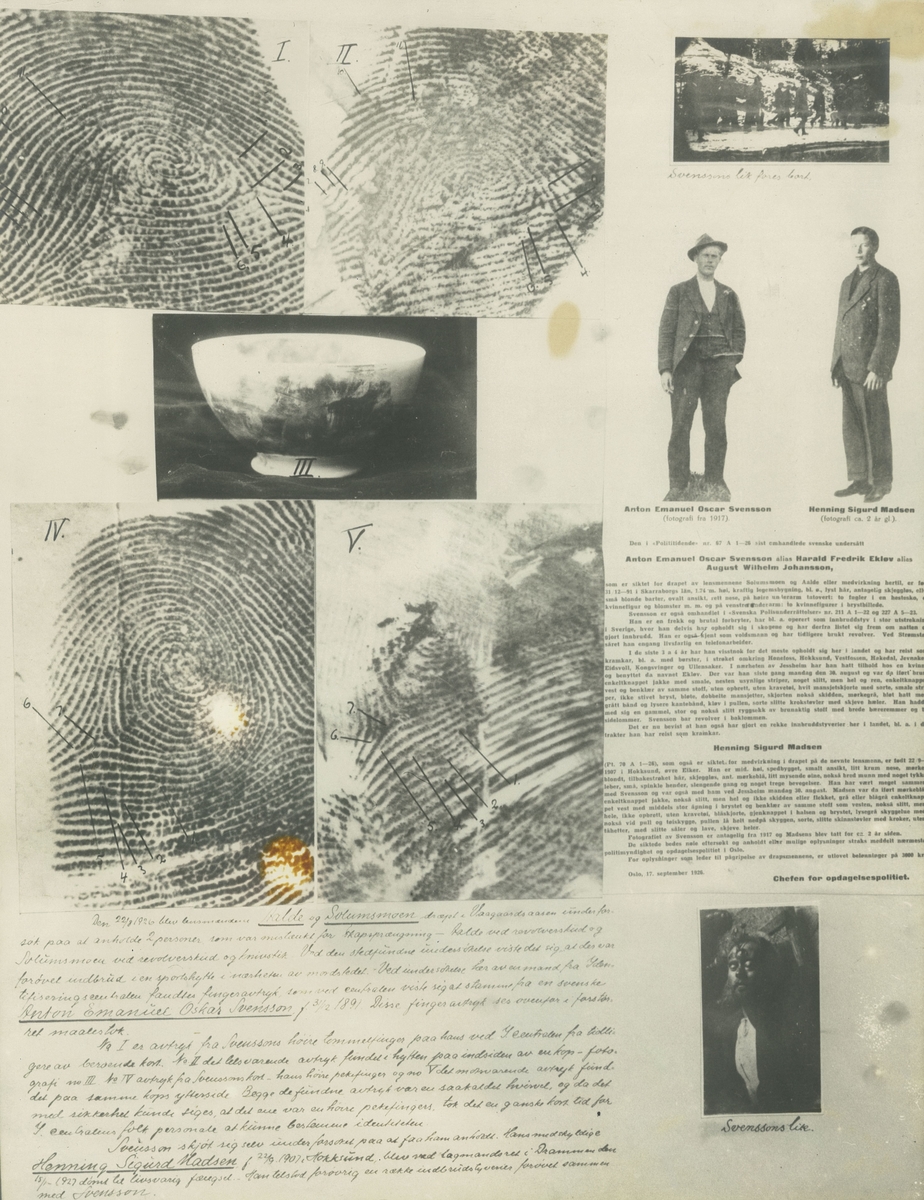 Fotomontasjen viser nærbilder av fingeravtrykk, etterlysningen av de to forbryterne med portretter, et foto hvor Svenssons lik føres bort og et nærbilde av Svenssons lik, samt et bilde av en av bevisgjenstandene, en melkebolle.