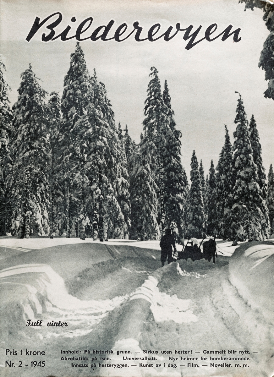 Faksimile av forsida på ukebladet «Bilderevyen» nr. 2 1945.  Forsidebildet viser hestekjøring på vinterveg omgitt av gammel granskog.  Vegen har av en eller annen grunn to far, skilt av en midtrabatt av snø.  I det venstre faret er en hest med lastet slede og en kjørekar som går bak på veg bort fra fotografen.  De framstår som silhuetter mot den kvite snøen.  Bildet er kalt «Full vinter» (påtrykt tekst nederst til venstre).  «Bilderevyen» var et ukeblad som ble kontrollert av partiet Nasjonal Samling, og som med den tyske okkupasjonsmaktens samtykke regjerte i Norge fra 1. februar 1942 til 8. mai 1945.  NS og det statsapparatet de omgav seg med praktiserte streng sensur, blant annet for å påvirke opinionen i retning av partiets fascistiske ideologi.  Den utgaven av «Bilderevyen» som dette forsidebildet er hentet fra hadde imidlertid ingen tung ideologisk slagside, sjøl om relasjonen til Tyskland var tydelig. 