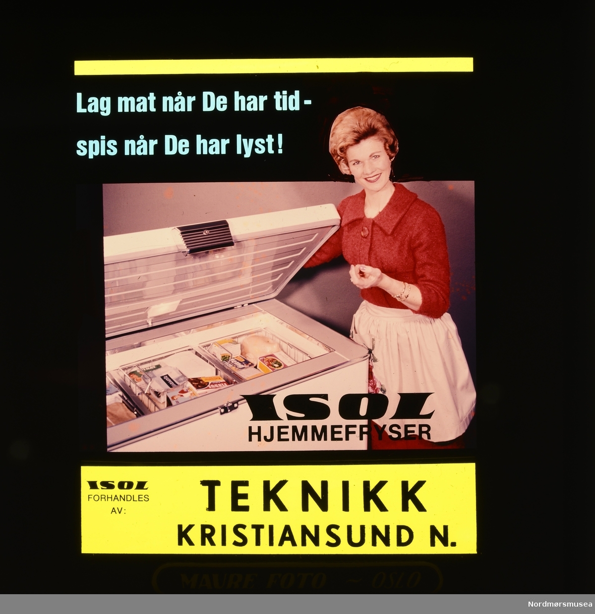 "Lag mat når De har tid - spis når De har lyst! ISOL hjemmefryser" Reklame for frysere fra firmaet Teknikk i Kristiansund. Fra en samling med kinoreklame i Kristiansund. Giver er Erling Sæther. Fra Nordmøre museums fotosamlinger.