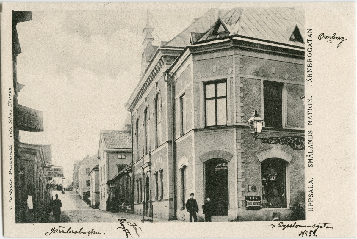 Vykort - "Smålands Nation Järnbrogatan", idag hörnet Sysslomansgatan-S:t Olofsgatan, kvarteret S:ta Brita, Uppsala omkring 1900